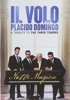 Il Volo & Plácido Domingo - Notte Magica - A Tribute to The Three Tenors