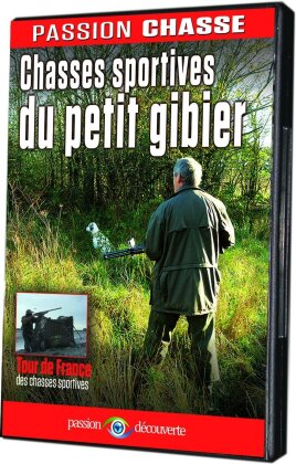 Chasses sportives du petit gibier (Collection Passion chasse)