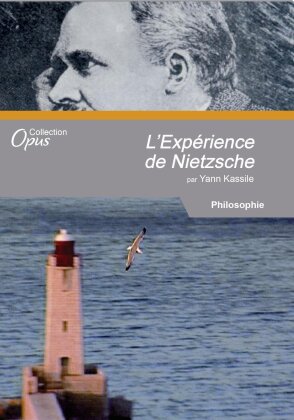 L'Expérience Nietzsche (Collection Opus)