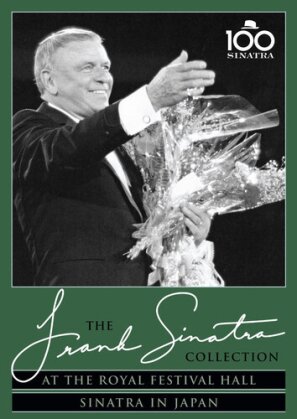 Frank Sinatra - At The Royal Festival Hall / Sinatra In Japan (The Frank Sinatra Collection , Sinatra 100)