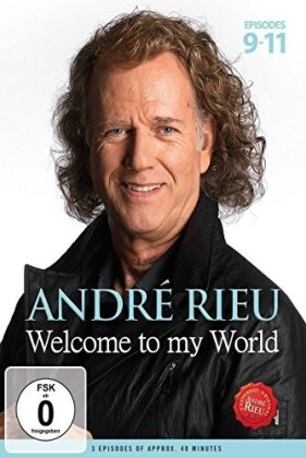 André Rieu - Welcome to my World: Episodes 9-11