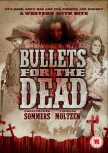 Bullets For The Dead (2015)