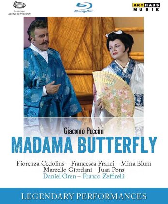 Orchestra dell'Arena di Verona, Daniel Oren & Fiorenza Cedolins - Puccini - Madama Butterfly (Legendary Performances, Arthaus Musik)