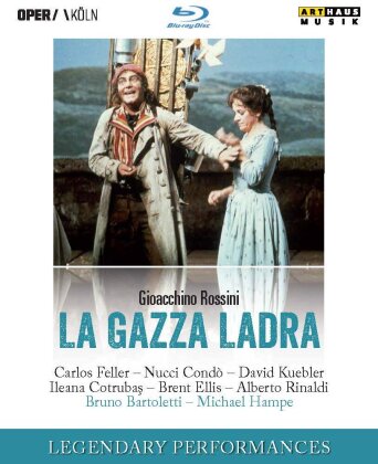 Gürzenich Orchester Köln, Bruno Bartoletti, … - Rossini - La gazza ladra (Legendary Performances, Arthaus Musik)