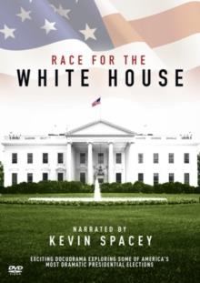 Race For The White House - Narrated by Kevin Spacey