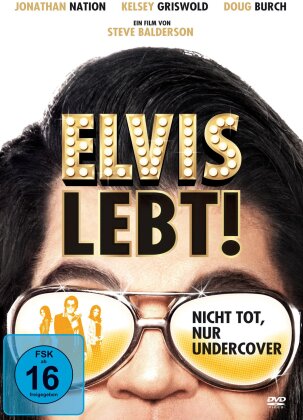 Elvis lebt - Nicht tot, nur undercover (2016)