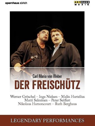 Opernhaus Zürich, Nikolaus Harnoncourt & Inga Nielsen - Weber - Der Freischütz (Legendary Performances, Arthaus Musik)