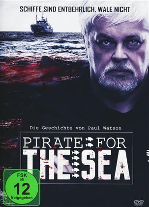 Pirate for the Sea - Die Geschichte von Paul Watson