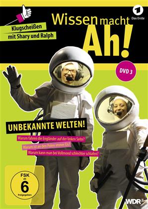 Wissen macht Ah! - DVD 3 - Unbekannte Welten!