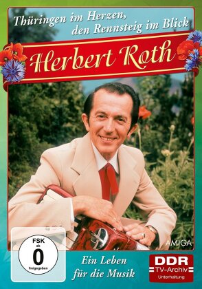 Herbert Roth - Thüringen im Herzen, den Rennsteig im Blick (DDR TV-Archiv)