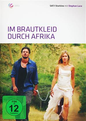 Im Brautkleid durch Afrika (2010) (SAT.1 Starkino)