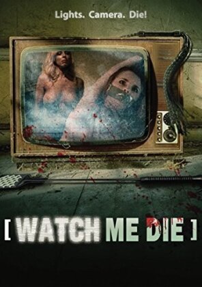 Watch Me Die (2014)