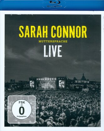 Sarah Connor - Muttersprache - Live
