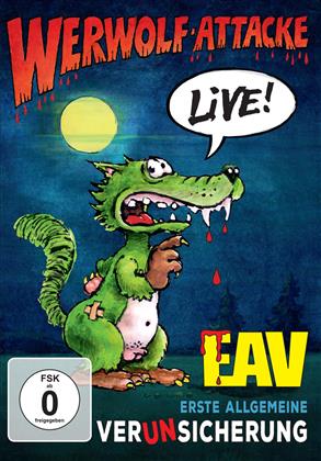 EAV (Erste Allgemeine Verunsicherung) - Werwolf-Attacke! - Teil 2 - Live