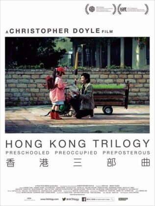 Hong Kong Trilogy - Preschooled Preoccupied Preposterous (2016)