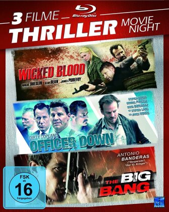 Thriller Movie Night - Wicked Blood / Officer Down / The Big Bang (3 Blu-rays)