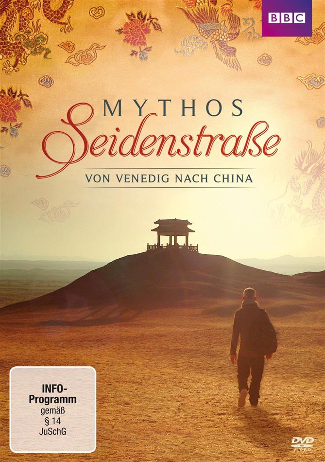Mythos Seidenstrasse - Von Venedig nach China (BBC)