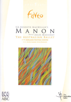 Australian Ballet, Adelaide Symphony Orchestra & Kenneth Macmillan - Massenet - Manon (Opus Arte, Faveo)