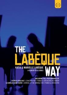 Marielle Labèque & Katia Labèque - The Labeque Way