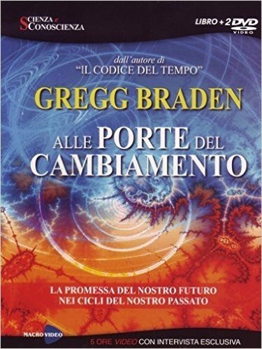 Gregg Braden - Alle porte del cambiamento 2 DVD