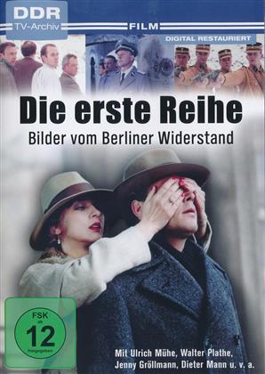 Die erste Reihe - Bilder vom Berliner Widerstand (1987) (DDR TV-Archiv)