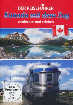 Der Reiseführer - Kanada mit dem Zug - entdecken und erleben