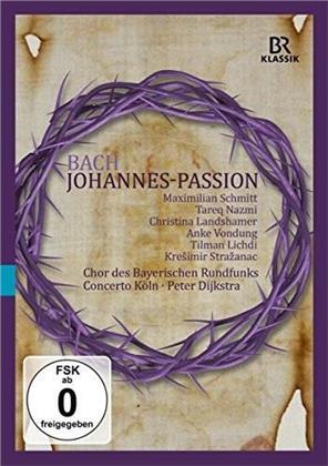 Concerto Köln, Chor des Bayerischen Rundfunks & Peter Dijkstra - Bach - Johannes-Passion