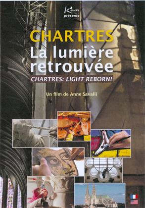 Chartres, la lumière retrouvée - Chartres: Light Reborn!
