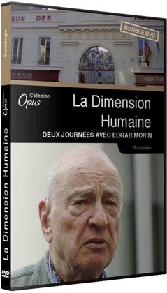 La Dimension Humaine (Collection Opus, 2 DVDs)