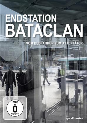 Endstation Bataclan - Vom Busfahrer zum Attentäter (2017)