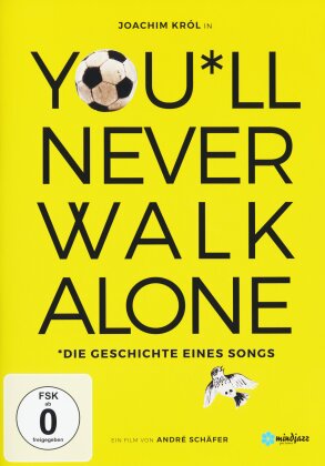 You'll Never Walk Alone - Die Geschichte eines Songs (2016)