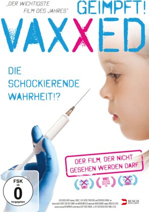 Vaxxed - Geimpft! - Die schockierende Wahrheit!? (2016)