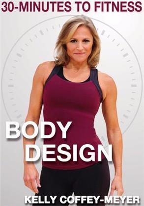 Kelly Coffey-Meyer - 30 Minutes to Fitness - Body Design