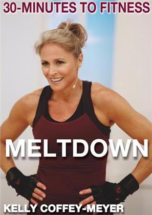 Kelly Coffey-Meyer - 30 Minutes to Fitness - Meltdown