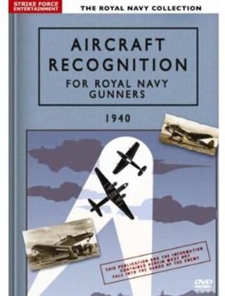 The Royal Navy Collection - Aircraft Recognition For Royal Navy Gunners - 1940