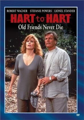 Hart To Hart - Old Friends Never Say Die