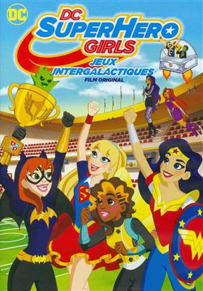 DC Super Hero Girls - Jeux intergalactiques - Film original (2017)