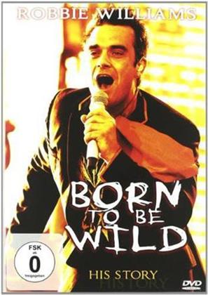 Robbie Williams - Born To Be Wild (Inofficial)