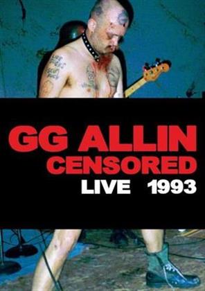 G.G. Allin - Censored - Live 1993