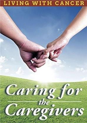 Living With Cancer - Caring Forthe Caregivers