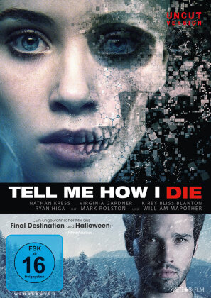 Tell me how I die (2016) (Uncut)