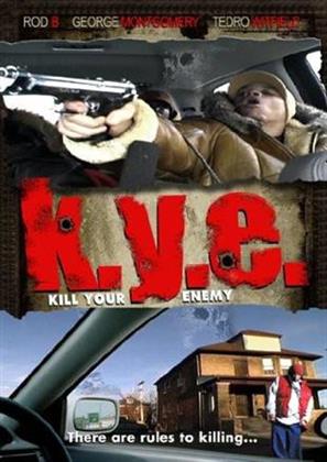 K.Y.E.: Kill Your Enemy (2007)