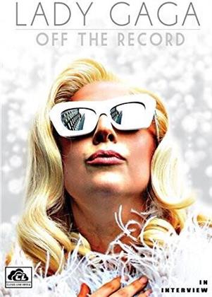 Lady Gaga - Off The Record (Inofficial)