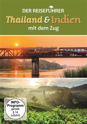 Der Reiseführer - Thailand & Indien mit dem Zug