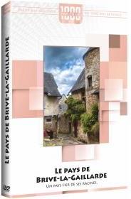 Le pays de Brive-la-Gaillarde (Collection 1000 pays en un)