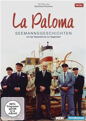 La Paloma - Seemannsgeschichten - Von der Kaiserzeit bis zur Gegenwart (1989)