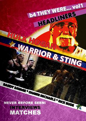 B4 They Were... - Vol. 1 - Hulk Hogan, Warrior & Sting