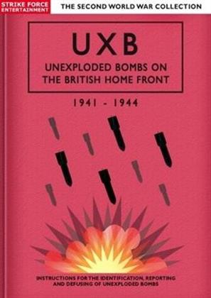 The Second World War Collection - UXb-Unexploded Bombs On The British Home Front 1941-1944