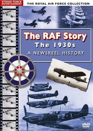 Royal Air Force Collection - The R.A.F. Story - The 1930s - A Newsreel History