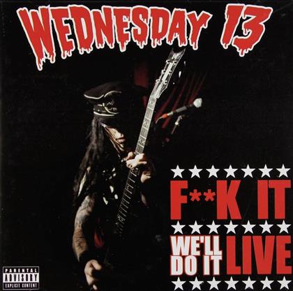 Wednesday 13 - F**K It, We'll Do It Live (DVD + CD)